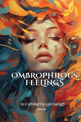 Ombrophilous Feelings - Suchismita Ghoshal - cover