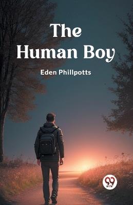 The Human Boy - Eden Phillpotts - cover