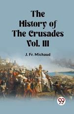 The History of the Crusades Vol. III