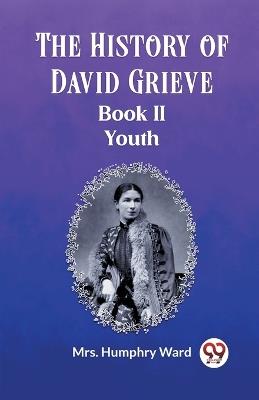 The History of David Grieve BOOK II YOUTH - Humphry Ward - cover