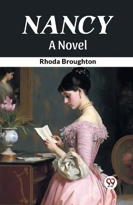 Nancy A Novel - Rhoda Broughton - cover