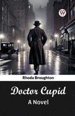 Doctor Cupid A Novel