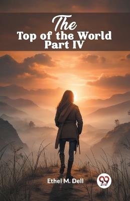 The Top of the World Part IV - Ethel M Dell - cover