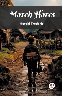 March Hares - Harold Frederic - cover