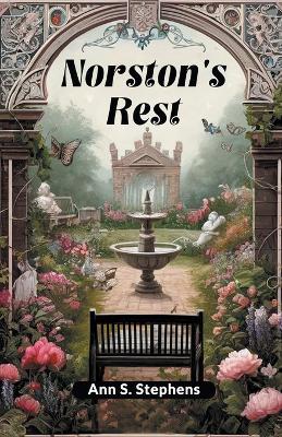 Norston's Rest - Ann S Stephens - cover