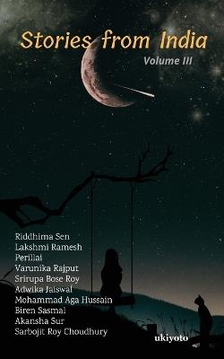 Stories from India Volume III - Riddhima Sen,Lakshmi Ramesh,Perillai - cover