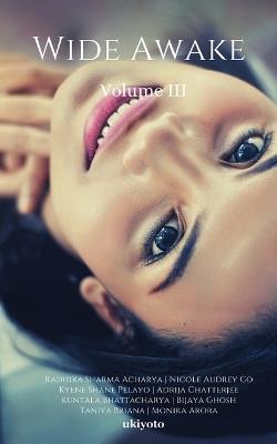 Wide Awake Volume III - Monika Arora,Taniya Briana,Bijaya Ghosh - cover