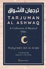 Tarjuman Al Ashwaq - A Collection of Mystical Odes