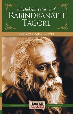 Selected Stories of Rabindranath Tagore - Rabindranath Tagore - cover