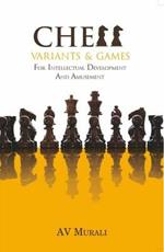 Chess Variants & Games: For Intellectual Development and Amusement