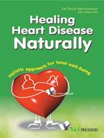 Healing Heart Diseases Naturally: Holistic Apprach for Total Well Being