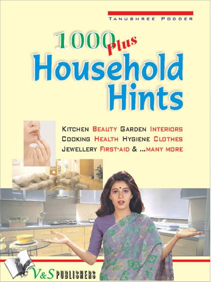 1000 Plus Household Hints: Ways to Keep Your House Sparkling Clean - Kitchen, Health, Hygine, Clothes and Jewellary - Tanushree Poddar - cover