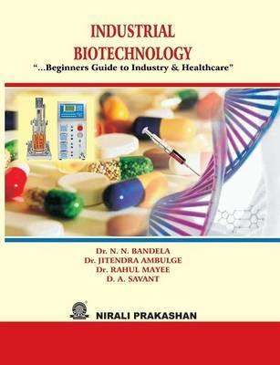 Industrial Biotechnology - D a Sawant - cover