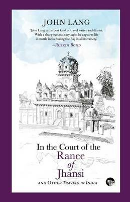 In the Court of the Ranee of Jhansi - John Lang - cover