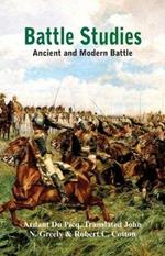 Battle Studies: Ancient and Modern Battle