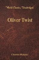 Oliver Twist (World Classics, Unabridged)