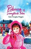 Rebecca of Sunnybrook Farm - Kate Douglas Wiggin - cover