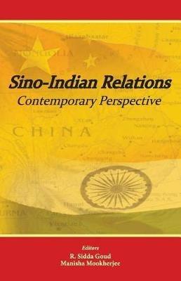 Sino-Indian Relations: Contemporary Perspective - cover