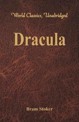Dracula (World Classics, Unabridged) - Bram Stoker - cover