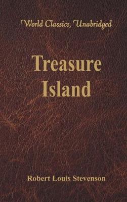 Treasure Island: (World Classics, Unabridged) - Robert Louis Stevenson - cover