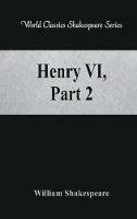 Henry VI, Part 2: (World Classics Shakespeare Series) - William Shakespeare - cover