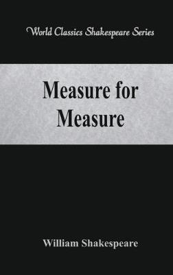 Measure for Measure: (World Classics Shakespeare Series) - William Shakespeare - cover