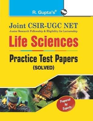 Joint CSIRUGC NET: Life Sciences Practice Test Papers (Solved) - Rph Editorial Board - cover