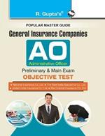 General Insurance Companies: Administrative Officer (Preliminary & Main) Exam Guide