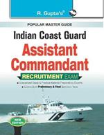 Indian Coast Guard: Assistant Commandant Recruitment Exam Guide