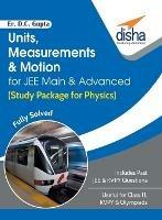 Units, Measurements & Motion for Jee Main & Advanced (Study Package for Physics) - D C Er Gupta - cover