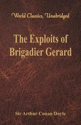 The Exploits of Brigadier Gerard - Sir Arthur Conan Doyle - cover