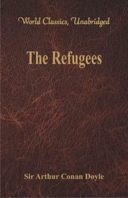 The Refugees - Sir Arthur Conan Doyle - cover