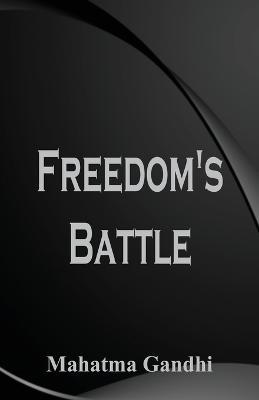 Freedom's Battle - Mahatma Gandhi - cover