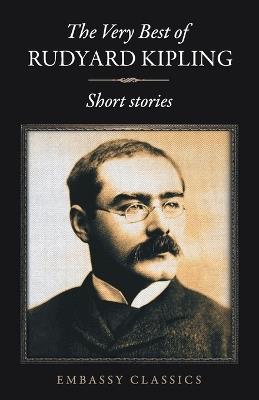 The Very Best Of Rudyard Kipling - Short Stories - Rudyard Kipling - cover