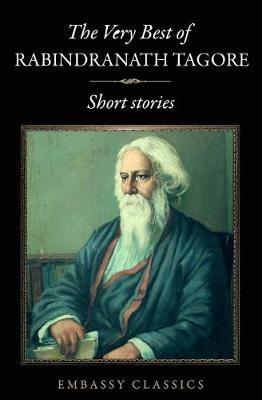 The Very Best of Rabindranath Tagore - Short Stories - Rabindranath Tagore - cover
