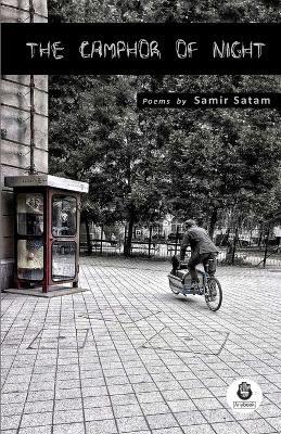 The Camphor of Night - Samir Satam - cover