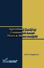 Agricultural Credit by Commercial Banks Macro & Micro Analysis