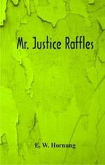 Mr. Justice Raffles