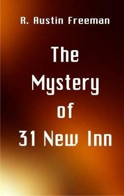The Mystery of 31 New Inn - R. Austin Freeman - cover
