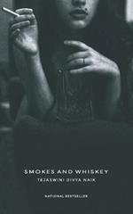 Smokes And Whiskey