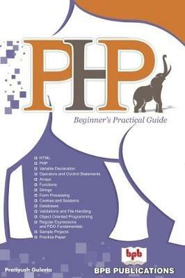 PHP Beginner's Practical Guide - Pratiyush Guleria - cover