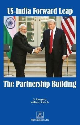 Us-India Forward Leap-The Partnership Building - V Rangaraj,Vaibhavi Palsule - cover