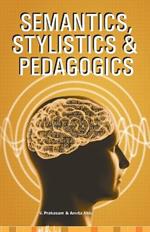 Semantics, Stylistics & Pedagogics