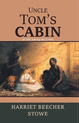 Uncle Tom's Cabin - Harriet Beecher Stowe - cover