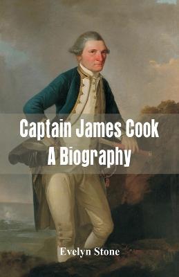 Captain James Cook: A Biography - Evelyn Stone - cover