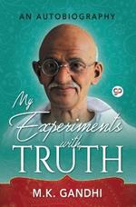 My Experiments with Truth