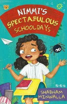 Nimmi's Spectabulous Schooldays - Shabnam Minwalla - cover