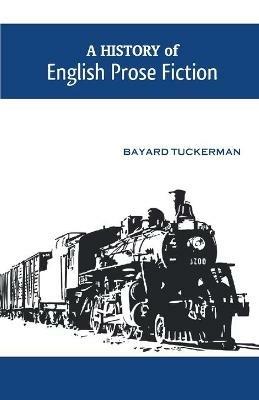 A History of English Prose Fiction - Bayard Tuckerman - cover