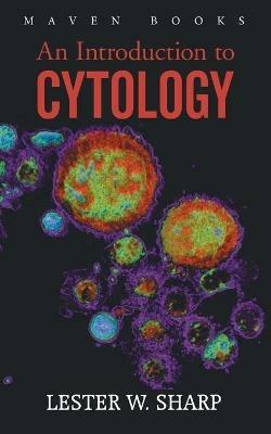 An Introduction to CYTOLOGY - Lester Sharp W - cover