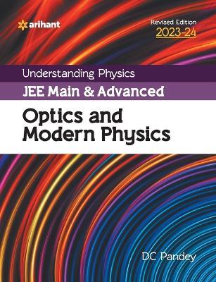 Understanding Physics JEE Main and Advanced Optics and Modern Physics 2023-24 - DC Pandey - cover